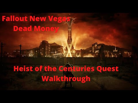 Fallout New Vegas Dead Money Heist of the Centuries Quest Walkthrough