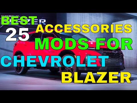 25 Different Accessories MODS You Can Install In Your CHEVROLET CHEVY BLAZER For Exterior Interior