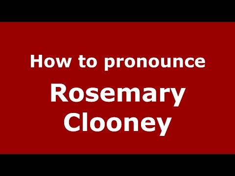 How to pronounce Rosemary Clooney (American English/US)  - PronounceNames.com