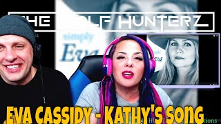 Eva Cassidy - Kathy&#39;s Song | THE WOLF HUNTERZ Reactions