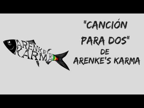 Arenke's Karma - Canción Para Dos (Audio Oficial)