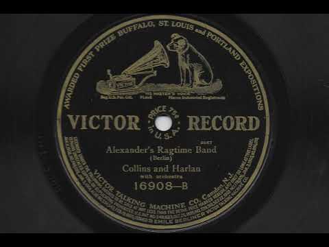 Alexander's Ragtime Band - Collins and Harlan - 1911