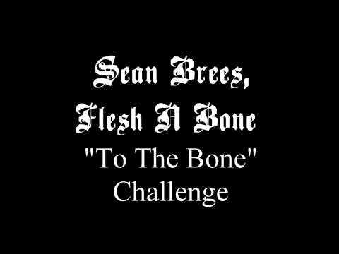 To The Bone Challenge - Sean Brees, Flesh N Bone