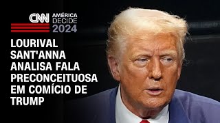 Lourival Sant'Anna analisa fala preconceituosa em comício de Trump | CNN PRIME TIME