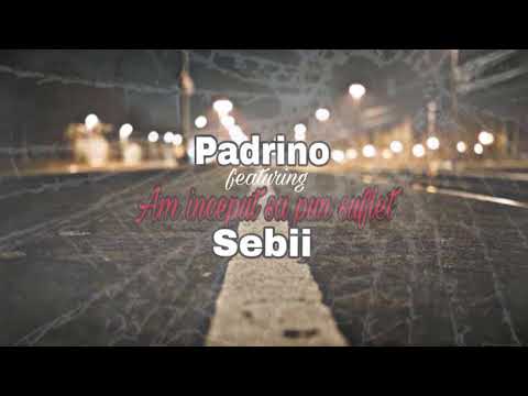 Padrino x Sebii - Am inceput sa pun suflet (Official Music Video)