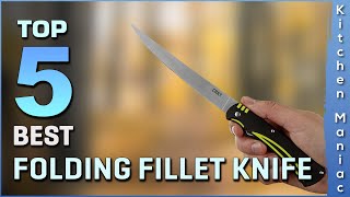 Top 5 Best Folding Fillet Knife Review in 2025 | Buying Guide