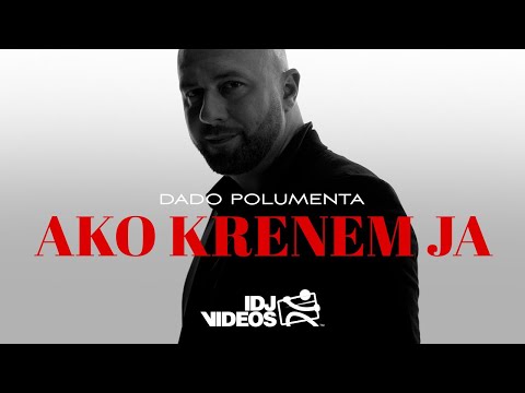 DADO POLUMENTA - AKO KRENEM JA (OFFICIAL VIDEO)