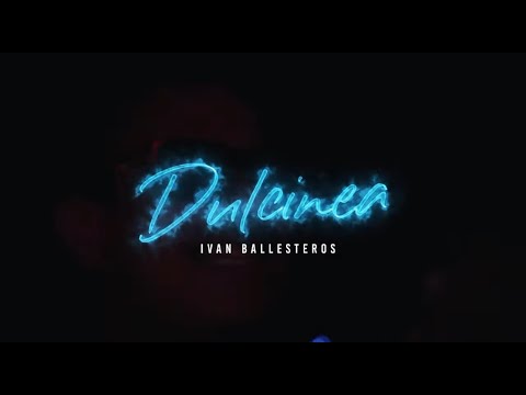 Dulcinea - @ivanballesterosoficial  (Concept Video)
