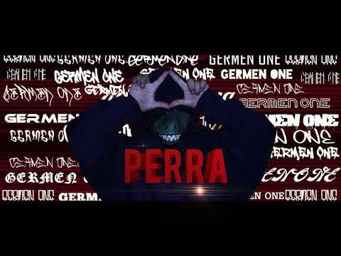 Germen One -  P3rr4-    (The Real Hood)