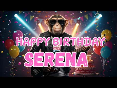 SERENA Happy Birthday Song - Happy Birthday to Serena
