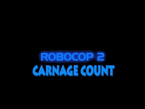Robocop 2 (1990) Carnage Count
