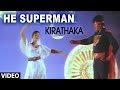 He Superman Video Song Kirathaka Prabhakar Ambika Anuradha Hamsalekha Kannada Old Songs