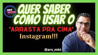COMO USAR O INSTAGRAM | PARA INICIANTE - Basico Como colocar Arrasta no Instagram