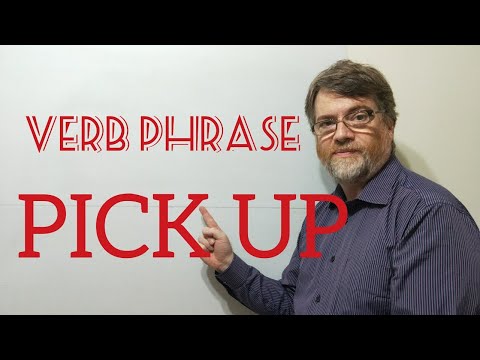 English Tutor Nick P Verb Phrase (258) Pick Up - 12 Meanings