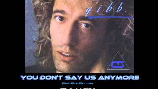 ROBIN GIBB - You Don&#39;t Say us Anymore - Extended Mix (gulymix)