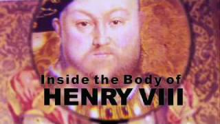 Inside The Body of Henry VIII