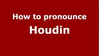 How to pronounce Houdin