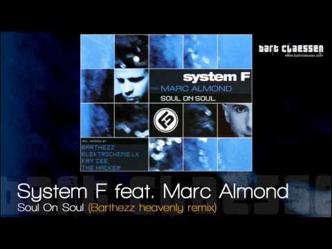 System F feat. Marc Almond - Soul On Soul (Barthezz heavenly remix)