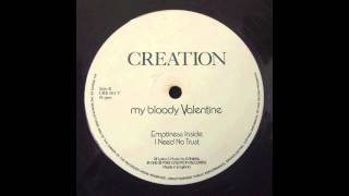 My Bloody Valentine - I Need No Trust