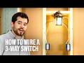 How to Wire a 3-Way Switch