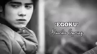 Download lagu EGOKU by ALIANDO SYARIEF || terlalu dalam makna di balik kata2 di lagu ini mp3