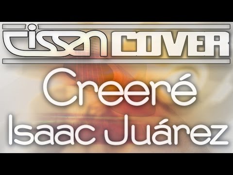 CissanCover - Creeré - Isaac Juárez