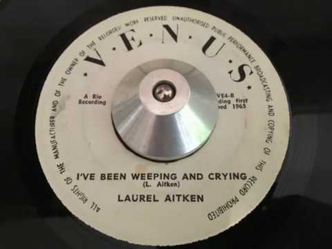 laurel aitken - i've been weeping and crying (venus)