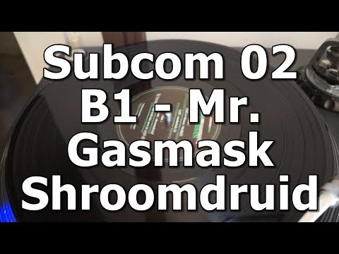 Subcom 02 - B1 - Mr. Gasmask - Shroomdruid