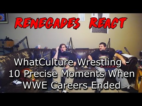 Renegades React to... WhatCulture Wrestling - 10 Precise Moment When WWE Careers Ended