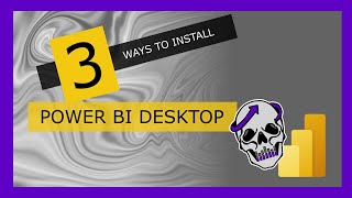 3 ways to install Power BI Desktop
