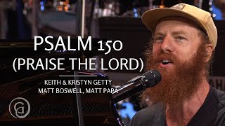Psalm 150 (Praise the Lord) by Matt Papa