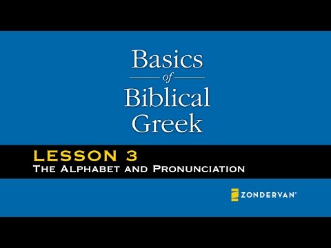 Basics of Biblical Greek Video Lectures, Chapter 3: Alphabet and Punctuation - William D. Mounce