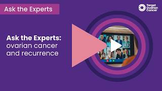 Ask the Experts: ovarian cancer and recurrence