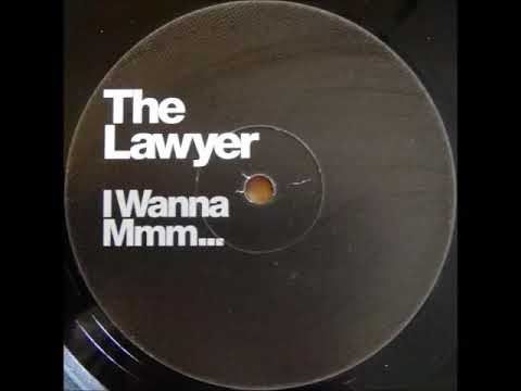 The Lawyer ‎– I Wanna Mmm...2020 (Rosenhaft Remix - Edit)