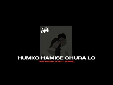 Humko Hamise Chura Lo (The Bangla Boy Remix) | Mohabbatein | Anurati Roy | Hip Hop/Trap Mix