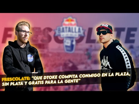 FRESCOLATE: "QUE DTOKE COMPITA CONMIGO EN LA PLAZA, SIN PLATA Y GRATIS PARA LA GENTE"