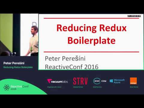 ReactiveConf 2016 LT - Peter Perešíni: Reducing Redux Boilerplate