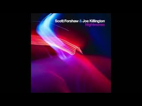 Scott Forshaw & Joe Killington - "Nightmoves"
