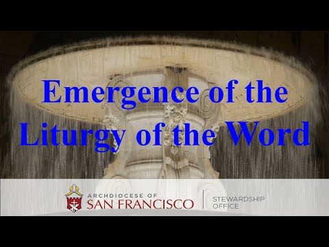 LITURGY OF THE WORD - PART 1: THE EMERGENCE OF THE LITURGY OF THE WORD