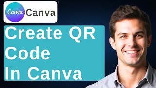 How To Create QR Code In Canva - Easy & Quick Tutorial! [2026 Guide]