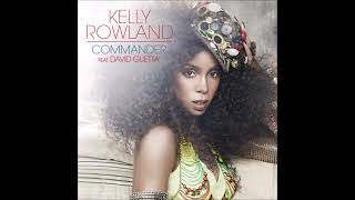 Kelly Rowland - Commander (Audio) ft. David Guetta