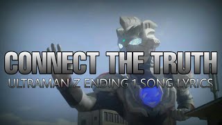 Download lagu (Connect the Truth) Ultraman Z ending 1 song - lyrics mp3 Download lagu (Connect the Truth) Ultraman Z ending 1 song - lyrics mp3