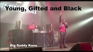 Big Daddy Kane- Young, Gifted and Black. MTV presents Soul Camp 2017