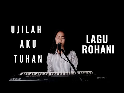 UJILAH AKU TUHAN ( LAGU ROHANI ) - MICHELA THEA COVER