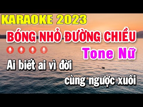 Bóng Nhỏ Đường Chiều Karaoke Tone Nữ Nhạc Sống 2023 | Trọng Hiếu
