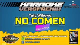 Download lagu KARAOKE. NO COMEN  - VERSI REMIX - Tuty Wibowo - NADA CEWEK. mp3