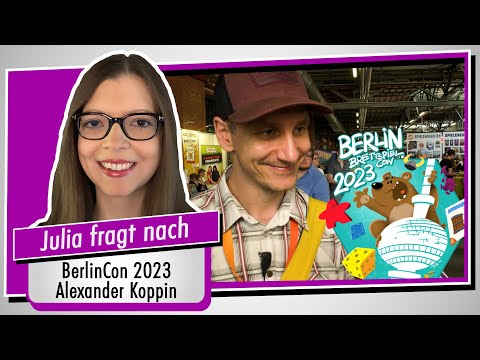BerlinCon 2023 - Bericht - Interview - Alexander Koppin im Interview - Spiel doch mal!