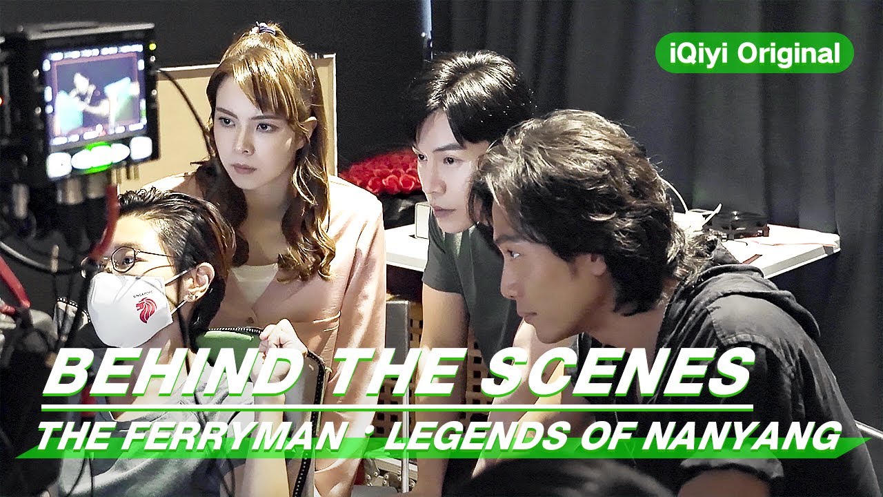 Behind The Scenes: The Ferryman · Legends of Nanyang | 灵魂摆渡·南洋传说 | iQiyi Original