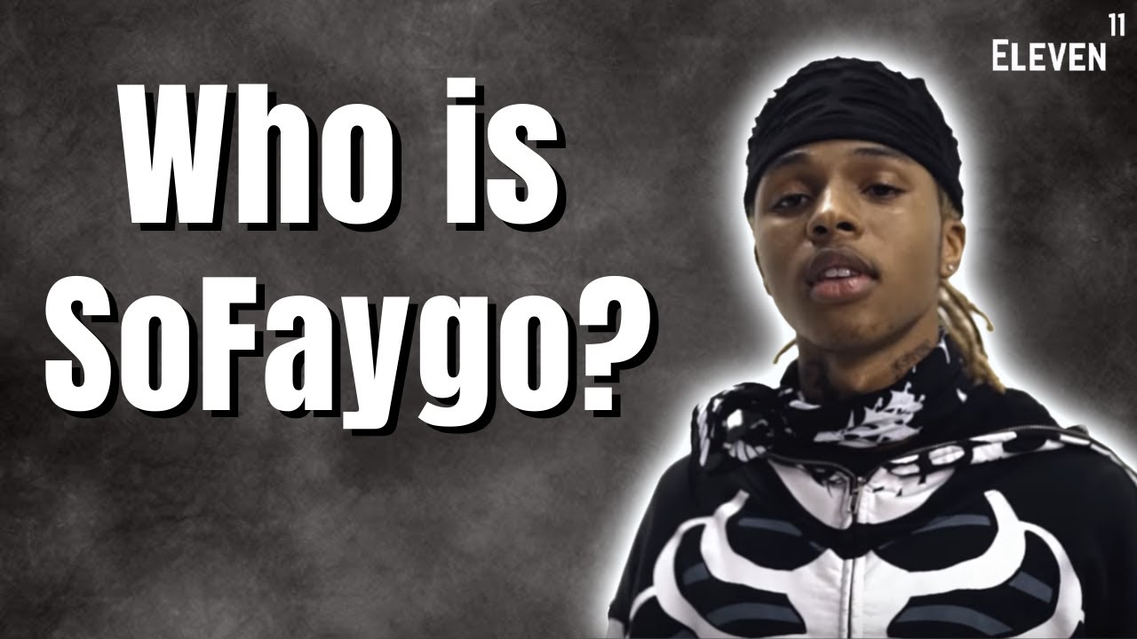 Who is SoFaygo?