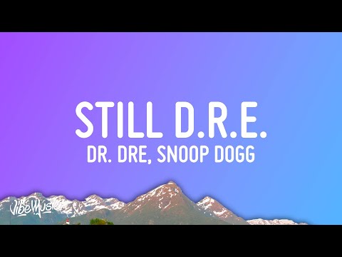Dr. Dre - Still D.R.E. (Lyrics) ft. Snoop Dogg